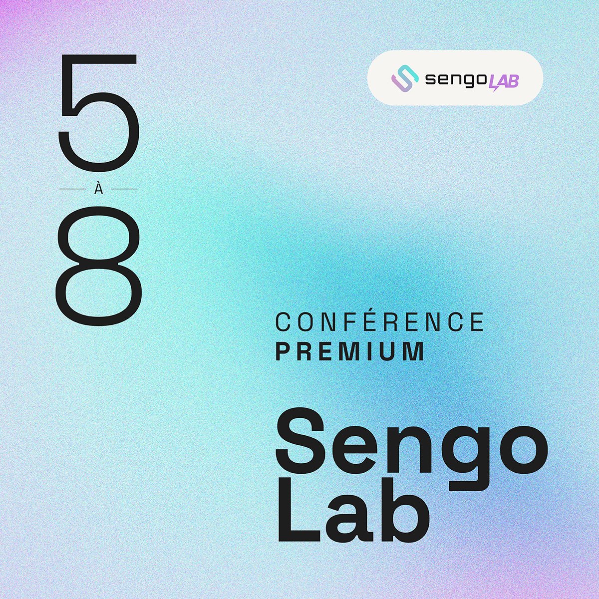 5@8 conférence premium Sengo Lab — 2ᵉ édition